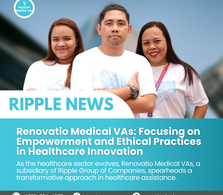 Renovatio Medical VAs: Focusing on Empowerment and Ethical Practices in Healthcare Innovation